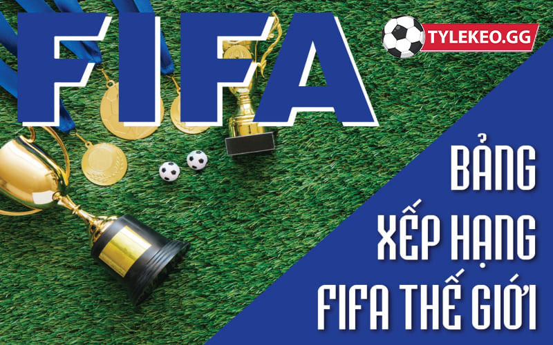 Hướng dẫn tính điểm trong bảng xếp hạng FIFA bóng đá nam