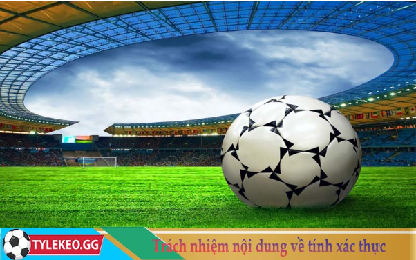 Trách nhiệm nội dung về tính xác thực và an toàn