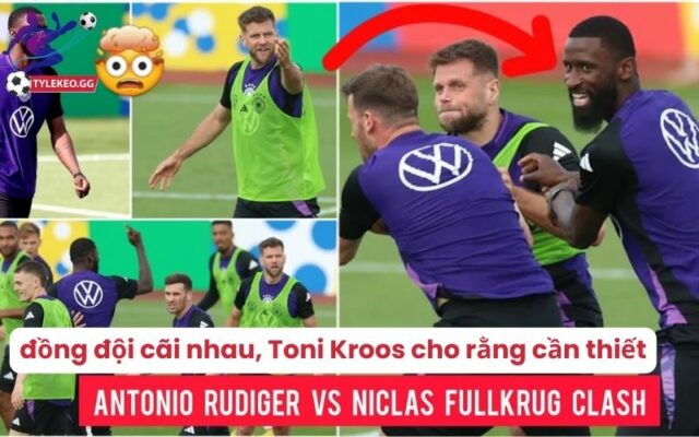 Hai tuyển thủ Đức xích mích, Toni Kroos cho rằng là tín hiệu tốt