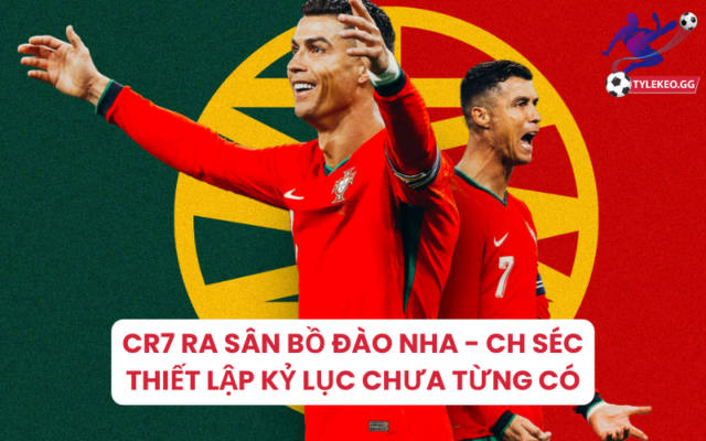 Ronaldo ra sân Euro 2024: tròn 20 năm ngày CR7 chào châu Âu